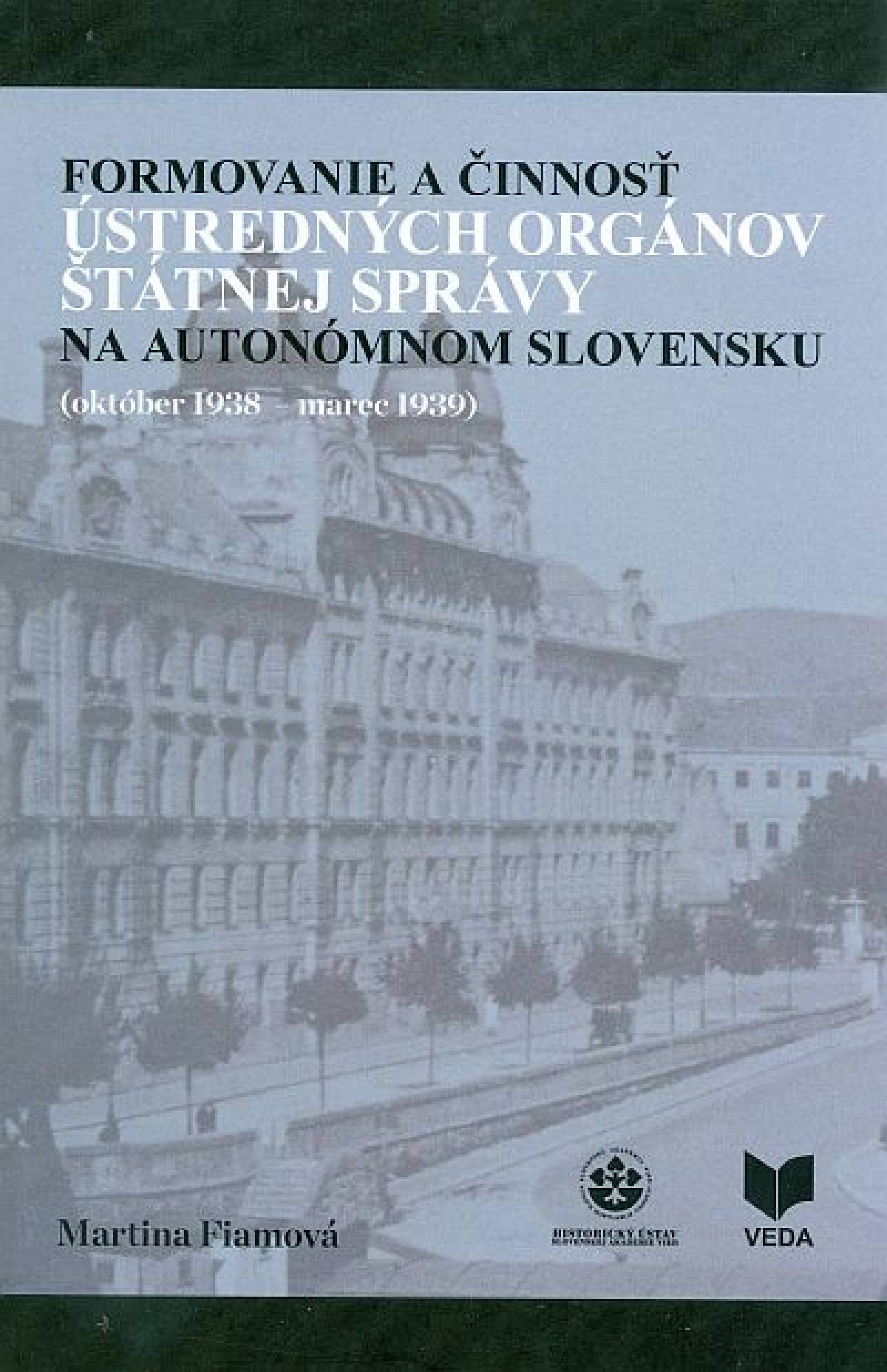 Formovanie a činnosť ústredných orgánov štátnej správy na autonómnom Slovensku