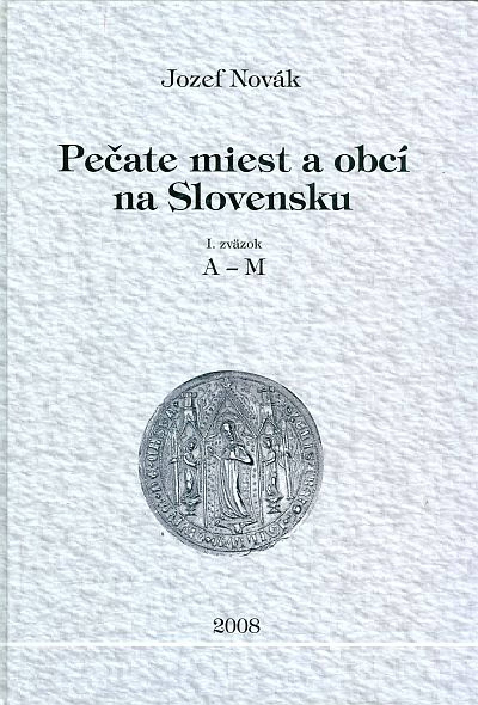 Pečate miest a obcí na Slovensku, I (A – M)